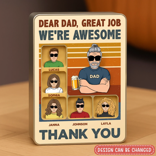 Personalized Proud Father Acrylic Block - Gift Idea For Father's Day - Up To 5 Kids - Dear Dad, Great Job We're Awesome Thank You