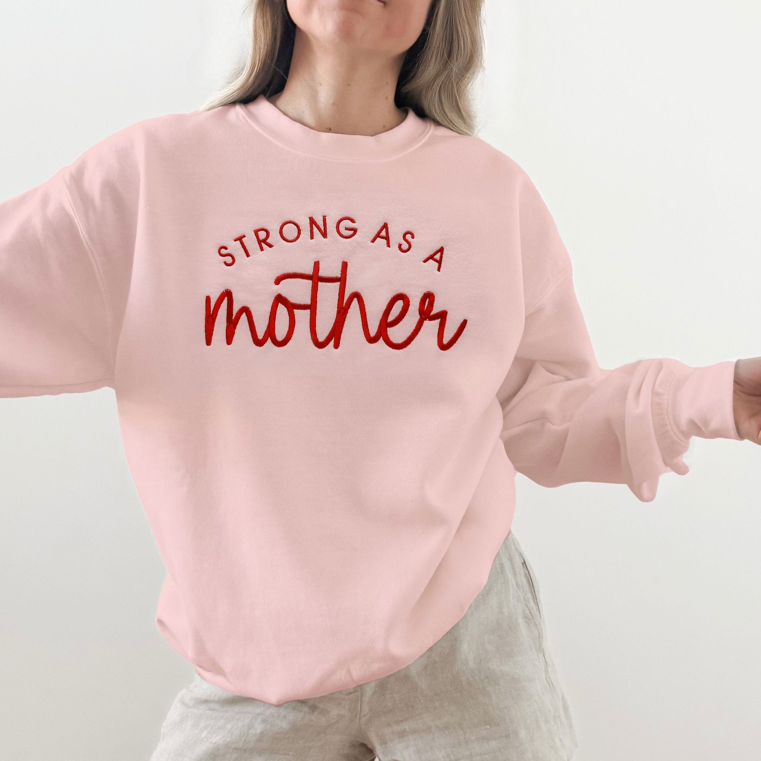 Strong As A Mother Custom Embroidered Sweatshirt